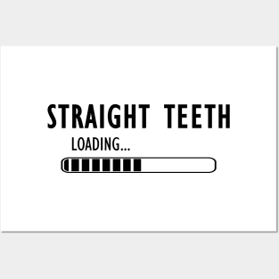 Orthodontist - Straight Teeth Loading Posters and Art